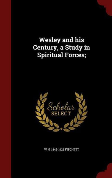 Produktbild: Wesley and his Century, a Study in Spiritual Forces;