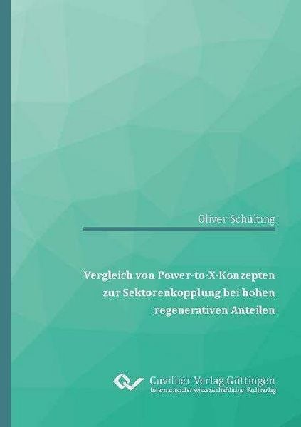 Produktbild: Vergleich von Power-to-X-Konzepten zur Sektorenkopplung bei hohen regenerativen Anteilen