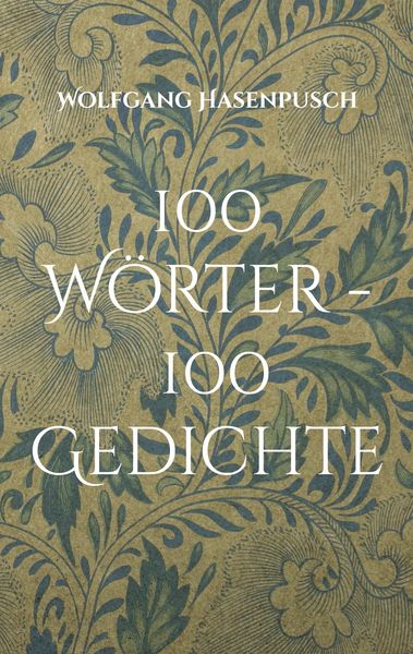 Produktbild: 100 W&ouml;rter - 100 Gedichte