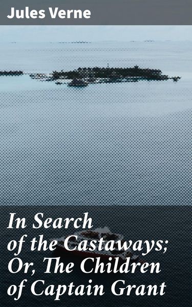 Produktbild: In Search of the Castaways; Or, The Children of Captain Grant