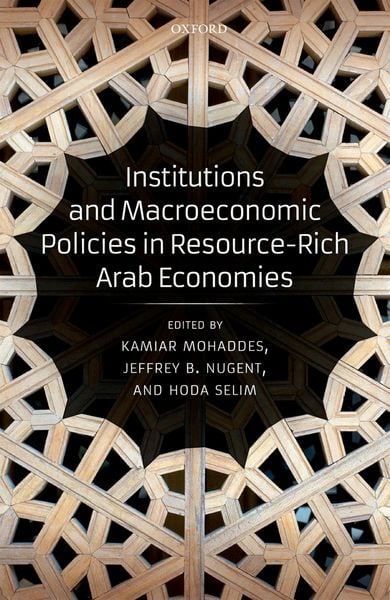 Produktbild: Institutions and Macroeconomic Policies in Resource-Rich Arab Economies