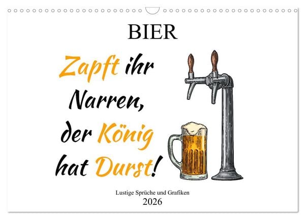 Bier - Lustige Sprüche und Grafiken (Wandkalender 2026 DIN A3 quer), CALVENDO Monatskalender