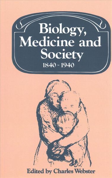 Produktbild: Biology, Medicine and Society 1840 1940