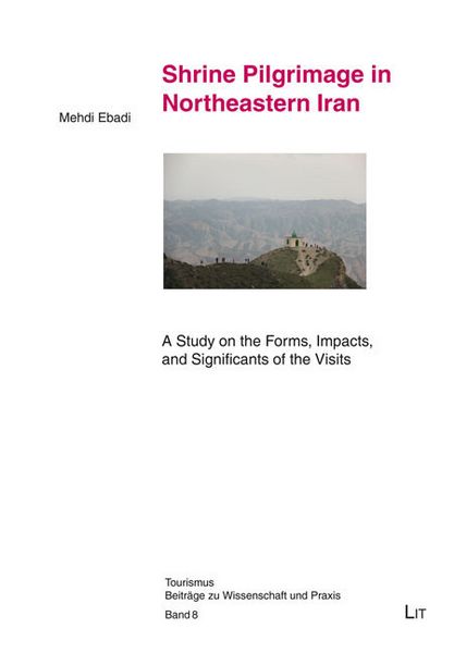 Produktbild: Ebadi, M: Shrine Pilgrimage in Northeastern Iran