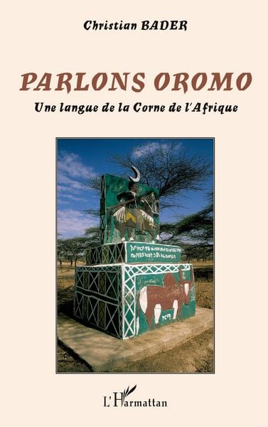Parlons oromo, Taschenbuch von Christian Bader, Editions L'Harmattan; 9782296019843