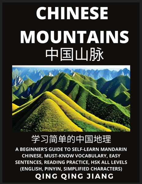 Chinese Mountains- A Beginner's Guide to Self-Learn Mandarin Chinese, Geography, Must-Know Vocabulary, Easy Sentences, R