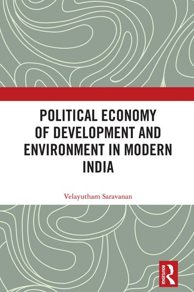 Produktbild: Political Economy of Development and Environment in Modern India