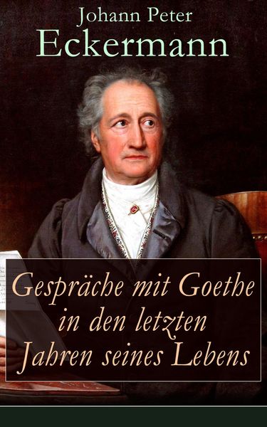 Produktbild: Gespr&auml;che mit Goethe in den letzten Jahren seines Lebens