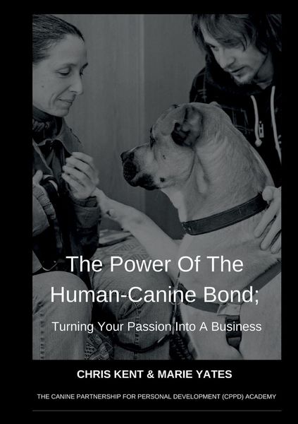 Produktbild: The Power Of The Human-Canine Bond; Turning Your Passion Into A Business