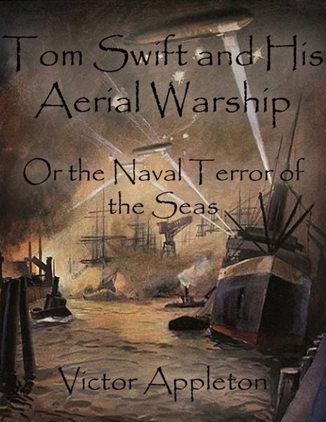 Produktbild: Tom Swift and His Aerial Warship: Or the Naval Terror of the Seas