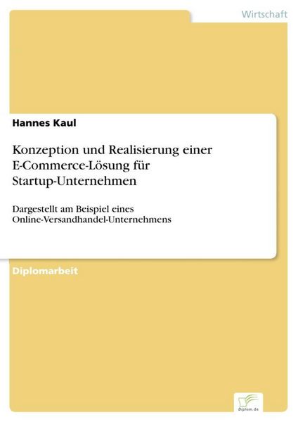 Produktbild: Konzeption und Realisierung einer E-Commerce-L&ouml;sung f&uuml;r Startup-Unternehmen