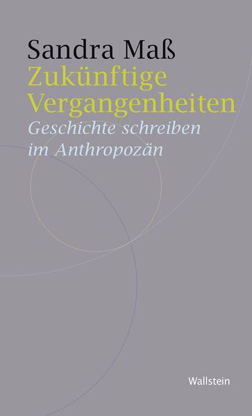 Produktbild: Zuk&uuml;nftige Vergangenheiten