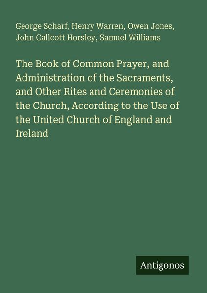 Produktbild: The Book of Common Prayer, and Administration of the Sacraments, and Other Rites and Ceremonies of the Church, According to the Use of the United Chur
