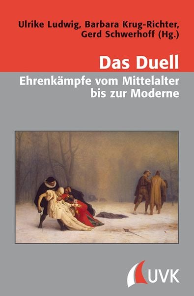 Produktbild: Das Duell &ndash; Ehrenk&auml;mpfe vom Mittelalter bis zur Moderne