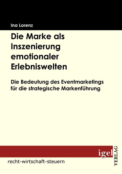 Produktbild: Die Marke als Inszenierung emotionaler Erlebniswelten