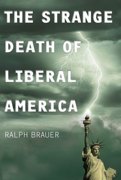 Produktbild: The Strange Death of Liberal America