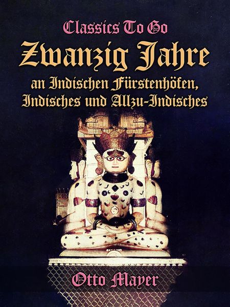 Produktbild: Zwanzig Jahre an Indischen F&uuml;rstenh&ouml;fen, Indisches und Allzu-Indisches