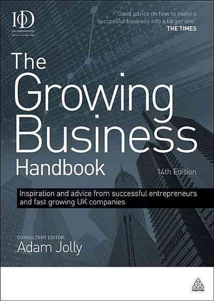 Produktbild: The Growing Business Handbook: Inspiration and Advice from Successful Entrepreneurs and Fast Growing UK Companies