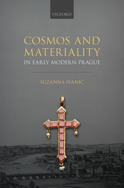 Produktbild: Cosmos and Materiality in Early Modern Prague