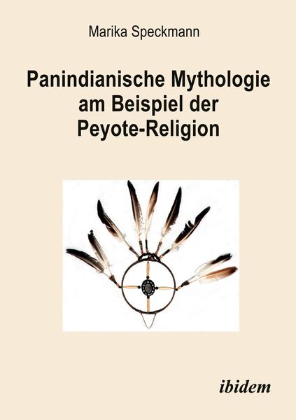 Produktbild: Panindianische Mythologie am Beispiel der Peyote-Religion