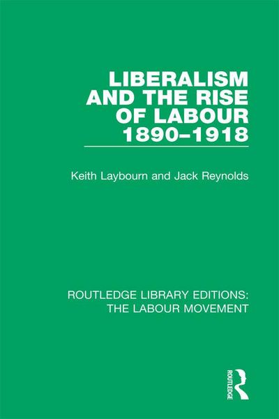Produktbild: Liberalism and the Rise of Labour 1890-1918