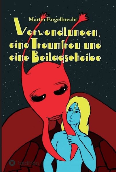 Produktbild: Verwandlungen, eine Traumfrau und eine Beilagscheibe