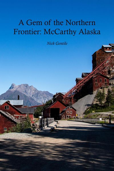 Produktbild: A Gem of the Northern Frontier: McCarthy, Alaska