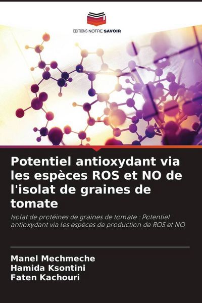 Produktbild: Potentiel antioxydant via les esp&egrave;ces ROS et NO de l'isolat de graines de tomate