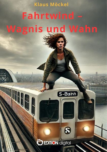 Produktbild: Fahrtwind - Wagnis und Wahn