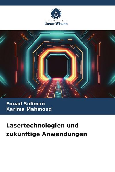 Produktbild: Lasertechnologien und zuk&uuml;nftige Anwendungen
