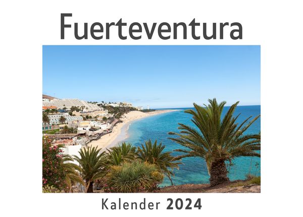 Produktbild: Fuerteventura (Wandkalender 2024, Kalender DIN A4 quer, Monatskalender im Querformat mit Kalendarium, Das perfekte Geschenk)