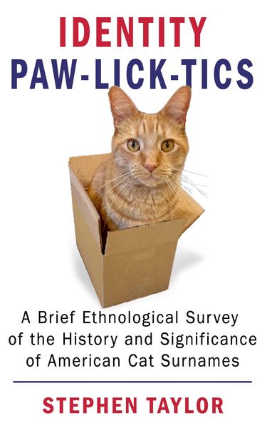 Produktbild: Identity Paw-Lick-Tics: A Brief Ethnographic Survey of the History and Significance of American Cat Surnames
