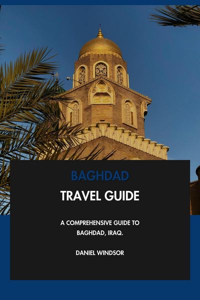 Produktbild: Baghdad Travel Guide: A Comprehensive Guide to Baghdad, Iraq.
