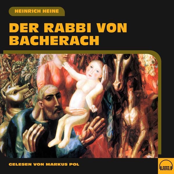 Der Rabbi von Bacherach - Heinrich Heine, Audio, 9783991574804