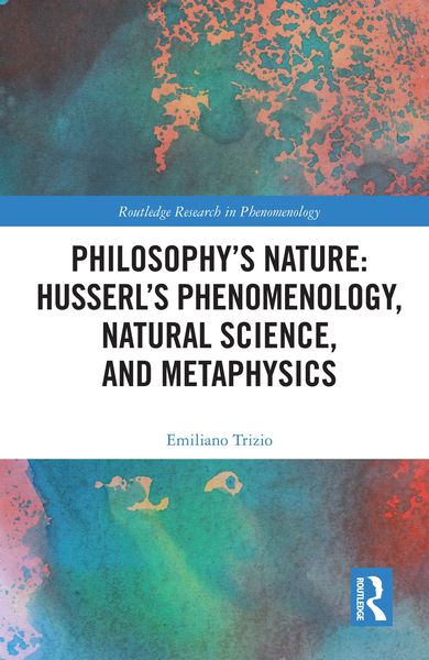 Produktbild: Philosophy's Nature: Husserl's Phenomenology, Natural Science, and Metaphysics