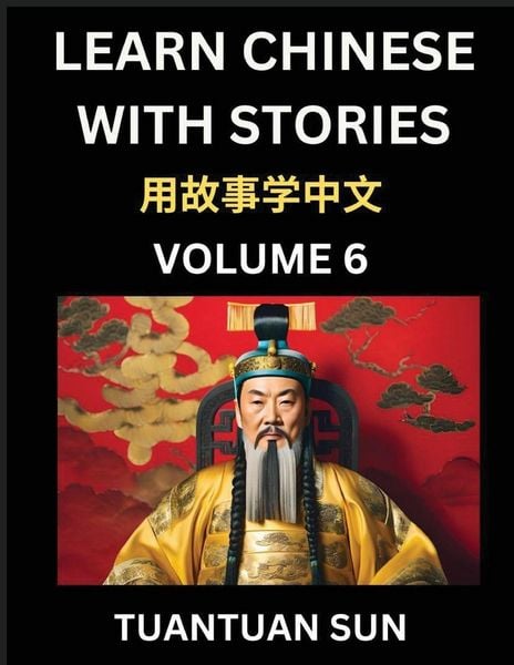 Produktbild: Learn Chinese with Stories (Part 6)- Self-learn Reading Captivating Chengyu Short Tales Folklores from China's Ancient History and Culture, A Mandarin Language Learning Guide for Beginners, Intermediate and Advanced Level Students, HSK Preparation Books f
