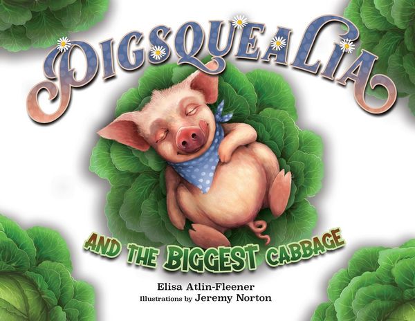 Produktbild: Pigsquealia And The Biggest Cabbage