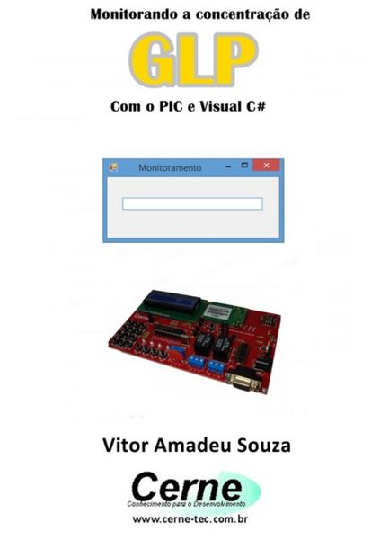 Produktbild: Monitorando A Concentra&ccedil;&atilde;o De Glp Com O Pic E Visual C#