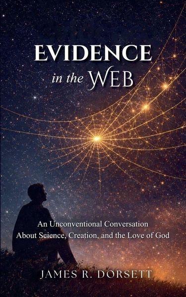 Produktbild: Evidence in the Web - An Unconventional Conversation About Science, Creation, and the Love of God