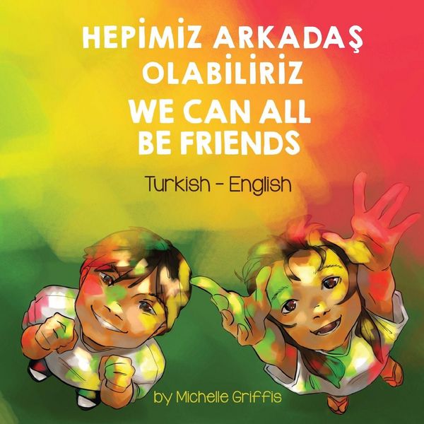 Produktbild: We Can All Be Friends (Turkish-English)