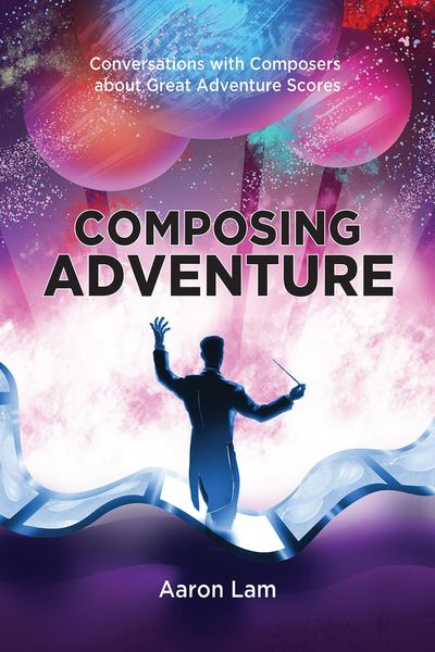Produktbild: Composing Adventure: Conversations with Composers about Great Adventure Scores