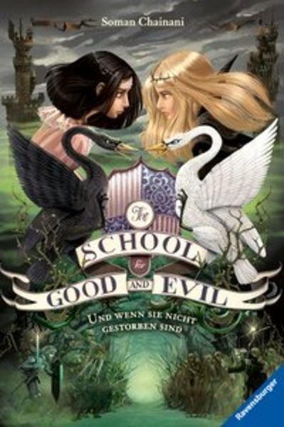 The School for Good and Evil, Band 3: Und wenn sie nicht gestorben sind, Gebundene Ausgabe von Soman Chainani, Ravensburger Verlag GmbH