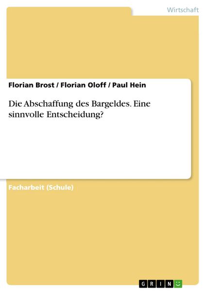 Produktbild: Die Abschaffung des Bargeldes. Eine sinnvolle Entscheidung?