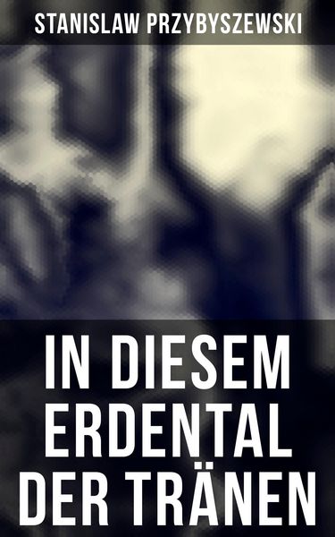 Produktbild: In diesem Erdental der Tr&auml;nen