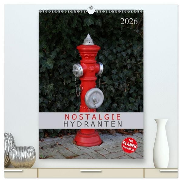 Produktbild: Nostalgie Hydranten (hochwertiger Premium Wandkalender 2026 DIN A2 hoch), Kunstdruck in Hochglanz