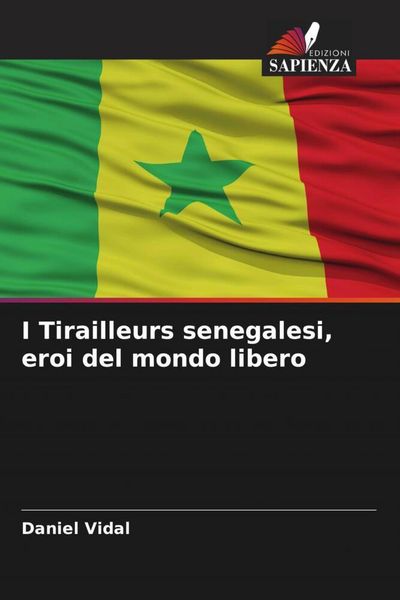 Produktbild: I Tirailleurs senegalesi, eroi del mondo libero