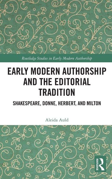 Produktbild: Early Modern Authorship and the Editorial Tradition