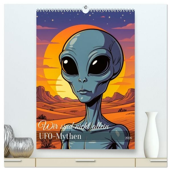 Produktbild: Wir sind nicht allein - UFO-Mythen (hochwertiger Premium Wandkalender 2026 DIN A2 hoch), Kunstdruck in Hochglanz