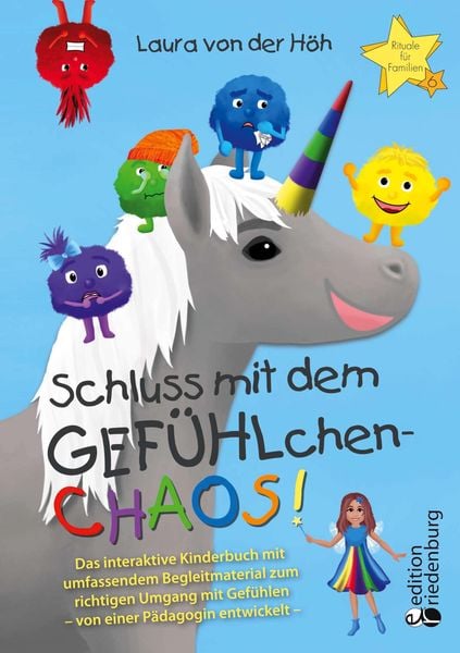 Produktbild: Schluss mit dem GEF&Uuml;HLchen-Chaos! Das interaktive Kinderbuch mit umfassendem Begleitmaterial zum richtigen Umgang mit Gef&uuml;hlen * von einer P&auml;dagogin e