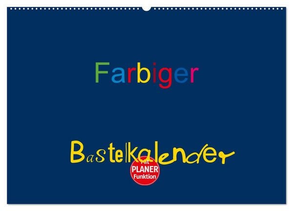 Produktbild: Farbiger Bastelkalender (Wandkalender 2026 DIN A2 quer), CALVENDO Monatskalender